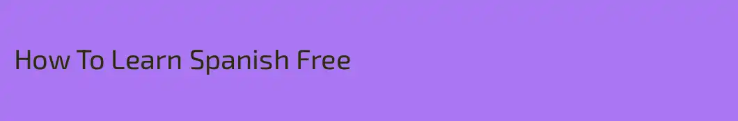 How To Learn Spanish Free